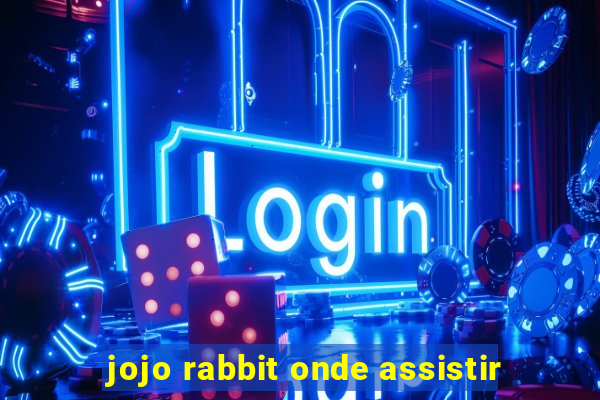 jojo rabbit onde assistir